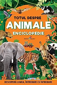 Enciclopedie: Totul despre animale