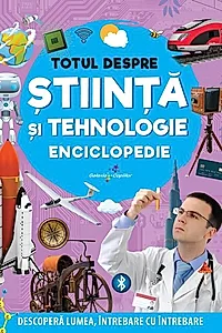 Enciclopedie: Totul despre știință și tehnologie