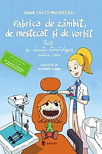 Fabrica de zâmbit, de mestecat și de vorbit