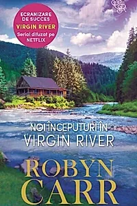 Noi începuturi în Virgin River (Vol. 1)