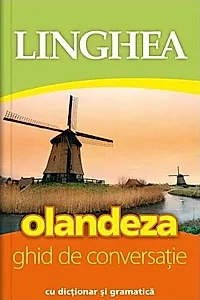 Olandeza - Ghid de conversație (Ediția a 4-a)