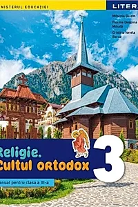 Religie - Cultul ortodox. Manual. Clasa a III-a