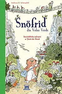 Snӧfrid din Valea Verde (Vol. 1) Incredibila salvare a Țării de Nord