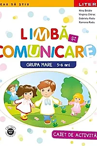 Limbă și comunicare caiet pentru grupa mare