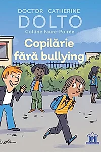 Copilărie fără bullying