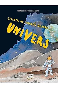 Știința ne învață despre Univers