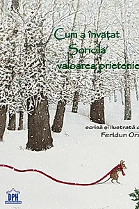 Cum a învățat Șoricilă valoarea prieteniei