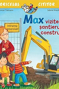 Max vizitează șantierul de construcții