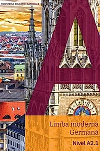 Limba modernă - Limba germană. Manual A2.1