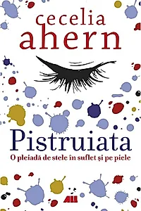 Pistruiata. O pleiada de stele in suflet si pe piele