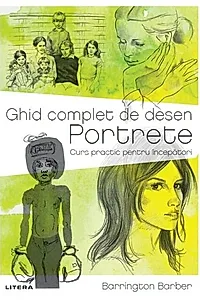 Ghid complet de desen: Portrete