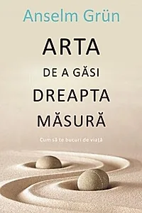 Arta de a găsi dreapta măsură