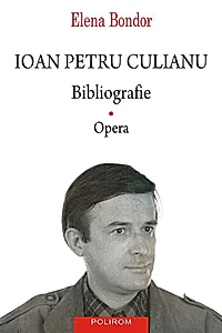 Ioan Petru Culianu. Bibliografie (Vol. 1)