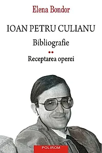 Ioan Petru Culianu. Bibliografie (Vol. 2)