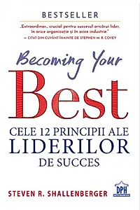 Becoming your Best: Cele 12 principii ale liderilor de succes