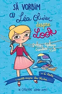 Să vorbim cu Lea Olivier despre look