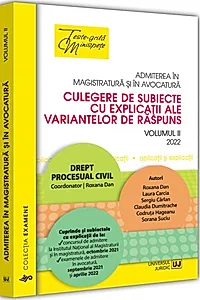 Admiterea în magistratură și în avocatură. Culegere de subiecte cu explicații ale variantelor de răspuns. Drept procesual civil (Vol. 2) - 2022