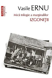 Izgoniții. Mică trilogie a marginalilor (Vol. 3)