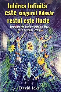 Iubirea infinită este singurul adevăr, restul este iluzie