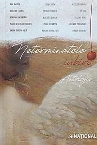 Neterminatele iubiri (Antologie)