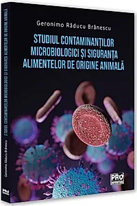 Studiul contaminanților microbiologici și siguranța alimentelor de origine animală