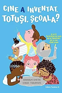 Cine a inventat, totuși, școala?
