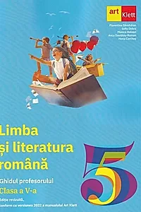 Limba și literatură română. Ghidul profesorului. Clasa a V-a