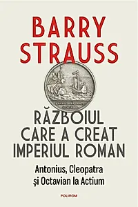 Războiul care a creat Imperiul Roman