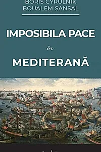 Imposibila pace în Mediterană