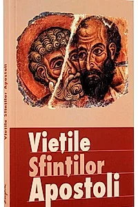 Vieţile Sfinţilor Apostoli
