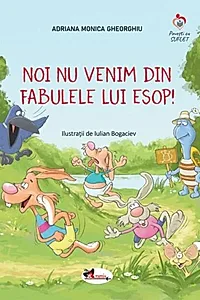 Noi nu venim din fabulele lui Esop