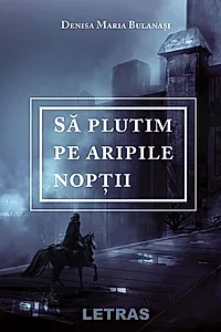 Să plutim pe aripile nopții