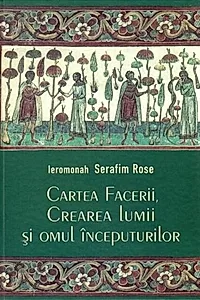 Cartea Facerii, crearea lumii şi omul începuturilor. Perspectiva creştin-ortodoxă