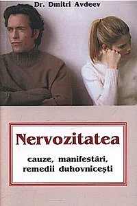 Nervozitatea - cauze, manifestari, remedii duhovnicesti