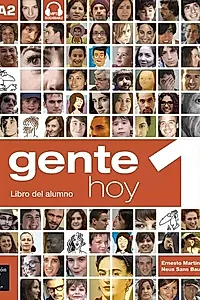 Gente hoy 1. Nivel A1-A2. Libro del alumno + MP3 descargable