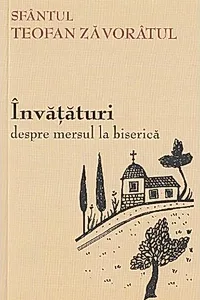 Învăţături despre mersul la biserică