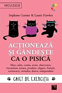Acționează și gândește ca o pisică