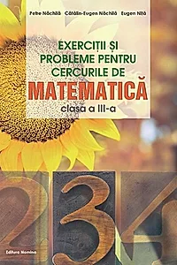 Exerciții și probleme pentru cercurile de matematică. Clasa a III-a