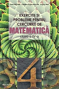 Exerciții și probleme pentru cercurile de matematică. Clasa a IV-a