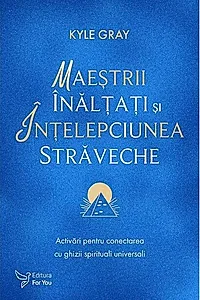 Maeștrii Înălțați și înțelepciunea străveche