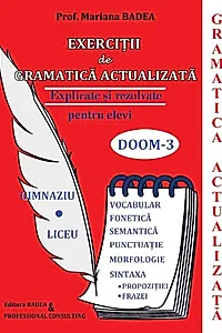 Exerciții de gramatică actulizată. Explicate și rezolvate pentru elevi. DOOM-3