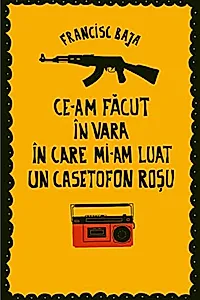 Ce-am făcut în vara în care mi-am luat un casetofon roșu
