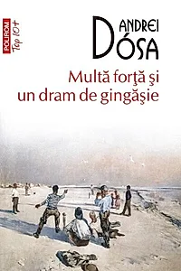Multă forță și un dram de gingășie