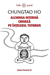 Alchimia internă chineză pe înțelesul tuturor