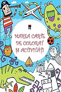 Marea carte de colorat şi activităţi