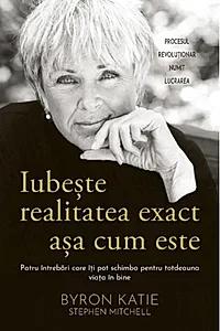 Iubeşte realitatea exact aşa cum este