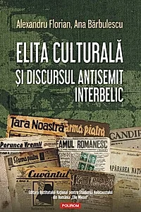 Elita culturală şi discursul antisemit interbelic