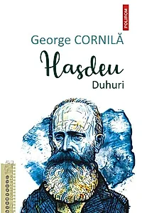 Hasdeu. Duhuri