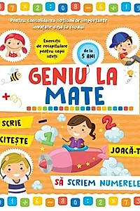 Geniu la mate – scrie, citește, joacă-te, să scriem numerele (Vol. 1)