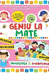 Geniu la mate – rezolvă, calculează, numără, înmulțirea și împărțirea (Vol. 3)